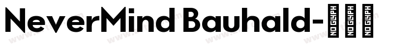 NeverMind Bauhald字体转换
